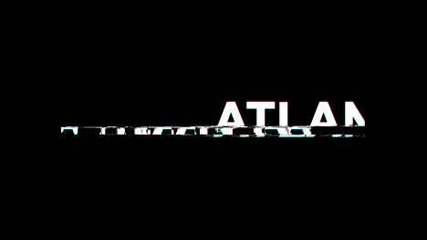 atlanta glitch effect text digital tv distortion 4k loop animation