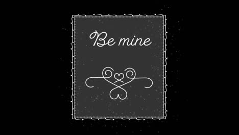 Animation-of-Be-Mine-on-black-background