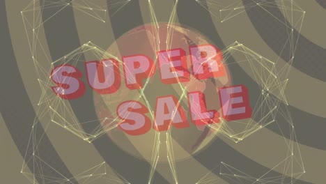 animation of text super sale, with network of connections and globe, over grey striped background