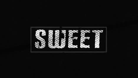 animation of sweet text on black background