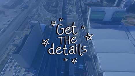 animation of get the details text banner with star icons over aerial view of cityscape