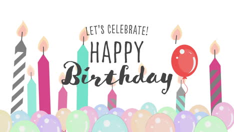 animation of let's celebrate happy birthday text over balloons and candles on white background