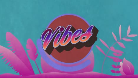 Animation-of-vibes-text-over-purple-plants