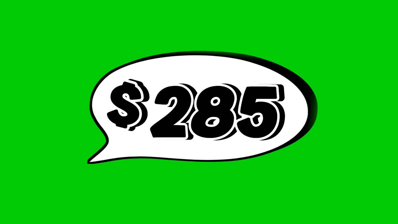 Green screen animation of a "$285" price in a speech bubble. Perfect for sales, ads, or promo videos. Easy to use and customize in your projects video element