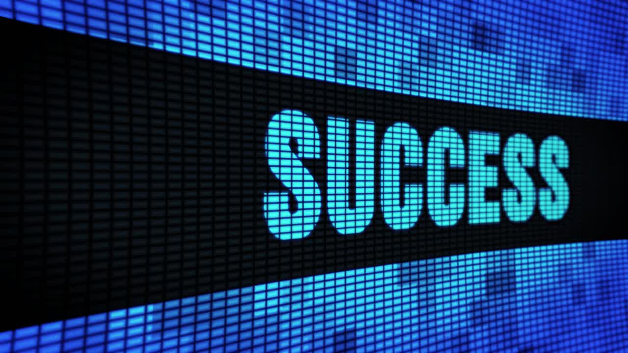 Success on a LED Screen