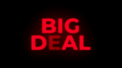 big deal text flickering display promotional loop.