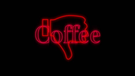 animation of neon red coffee text and thumbs-down symbol on black background