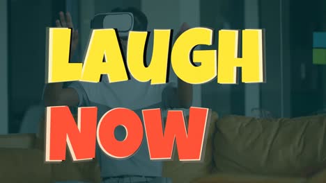 animation of laughs now over caucasian man wearing vr headset