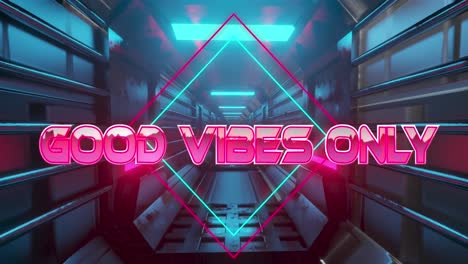 Animation-of-good-vibes-only-text-over-moving-digital-tunnel