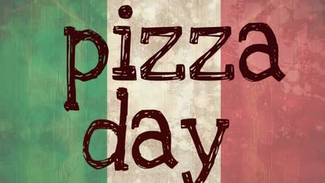 animation of pizza day text over flag of italy