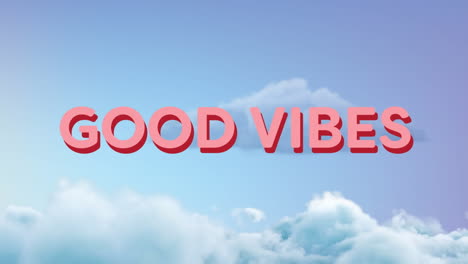 animación de buenas vibraciones texto sobre el cielo con nubes